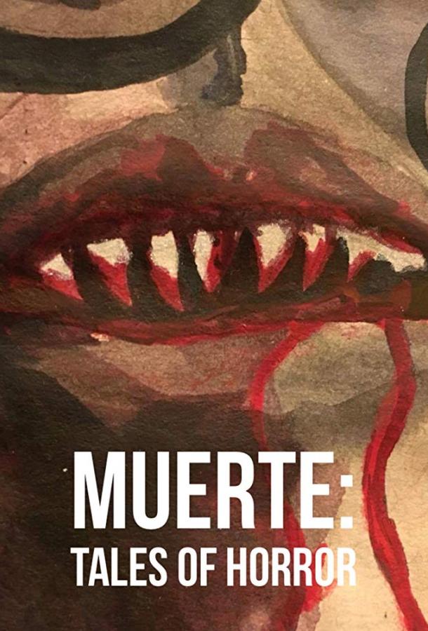   Muerte: Tales of Horror (2018) 