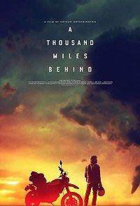   A Thousand Miles Behind (2019) 