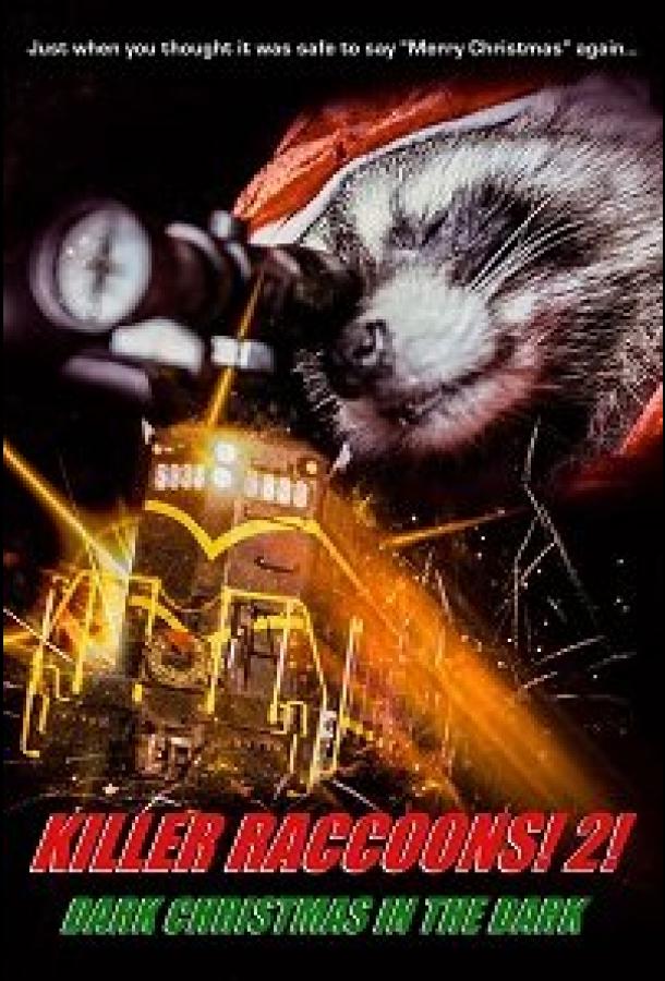   Killer Raccoons 2: Dark Christmas in the Dark (2020) 