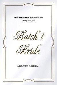   Batsh*t Bride (2019) 