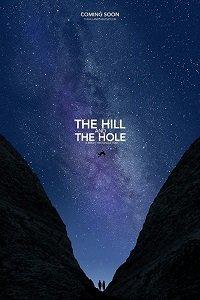   The Hill and the Hole (2019) 