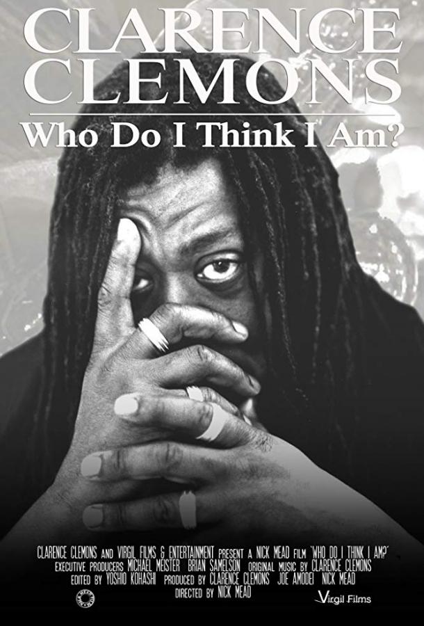   Clarence Clemons: Who Do I Think I Am? (2019) 