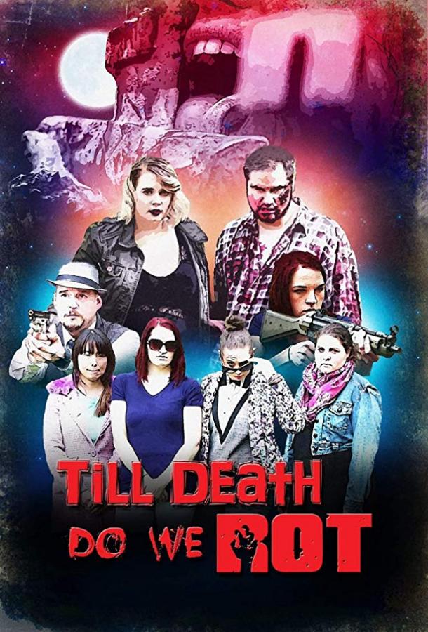   Till Death Do We Rot (2019) 