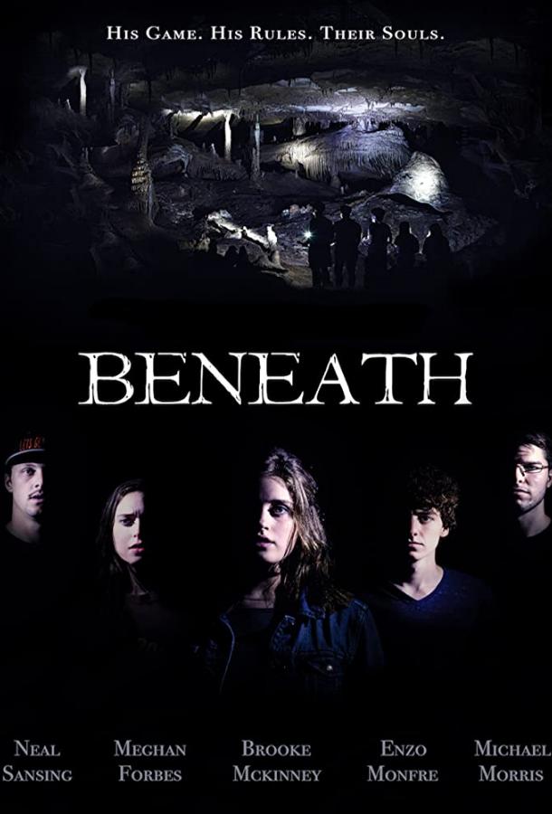 В глубинах: Ужас Пещер / Beneath: A Cave Horror (2018) 