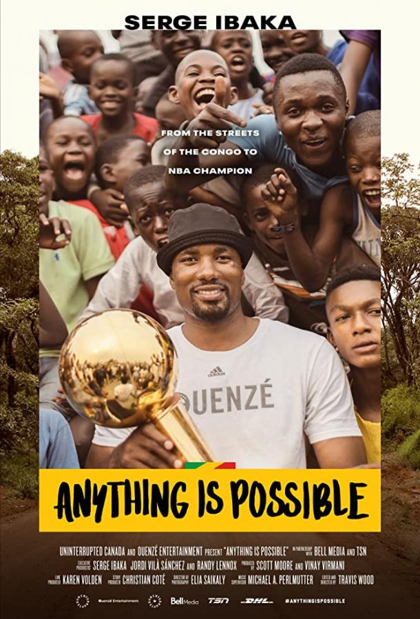   Anything is Possible: A Serge Ibaka Story (2019) 