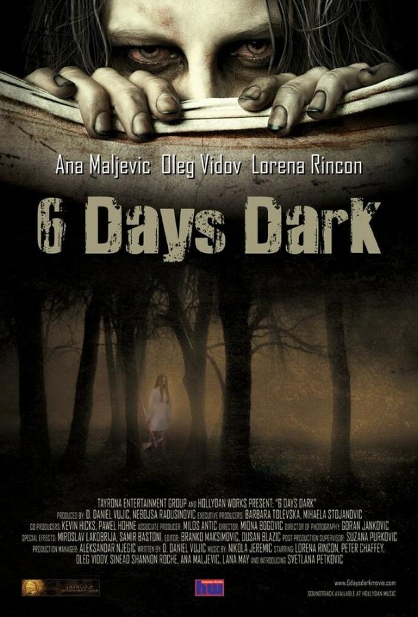 6 дней темноты / 6 Days Dark (2014) 