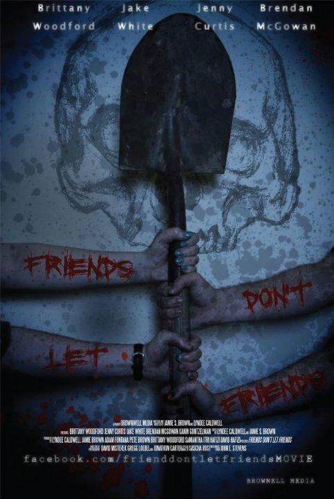 Друзья не оставляют друзей / Friends Don't Let Friends (2017) 