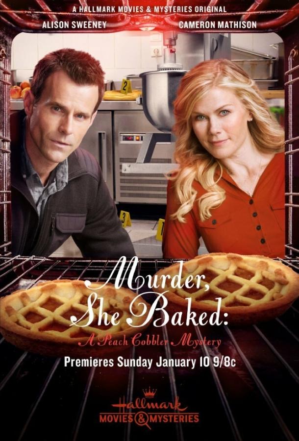 Она испекла убийство: Загадка персикового пирога / Murder, She Baked: A Peach Cobbler Mystery (2016) 