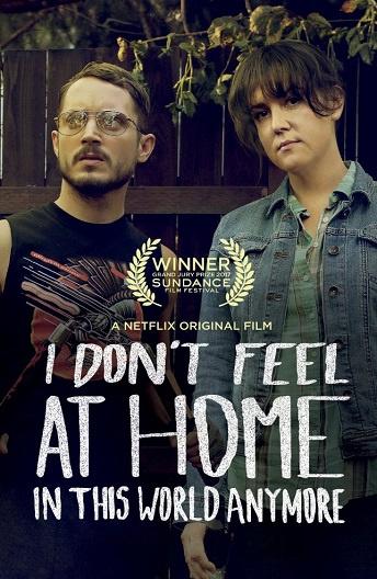 В этом мире я больше не чувствую себя как дома / I Don't Feel at Home in This World Anymore (2017) 