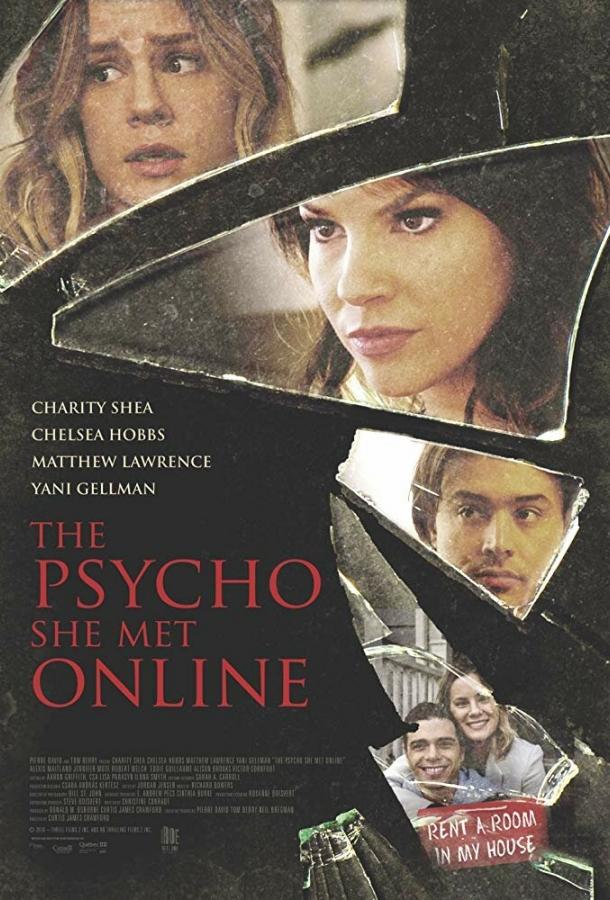 Психопатка, с которой она познакомилась в сети / The Psycho She Met Online (2017) 