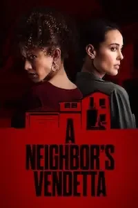 Соседская вендетта / A Neighbor's Vendetta (2023)